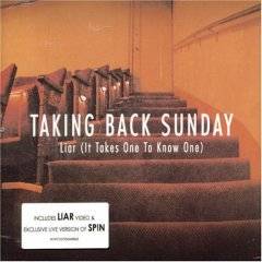 Taking Back Sunday : Liar (It Takes One to Know One)